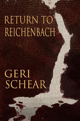 Return to Reichenbach - Schear, Geri