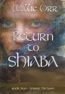 Return to Shiaba: Leaving the Land Book Two