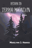 Return to Terror Mountain: Book Three of the Moon Mountain Series