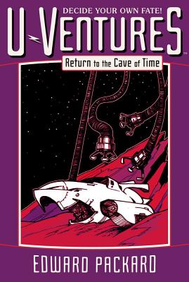 Return to the Cave of Time - Packard, Edward