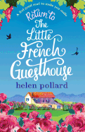 Return to the Little French Guesthouse: A Feel Good Read to Make You Smile