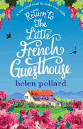 Return to the Little French Guesthouse: A feel good read to make you smile