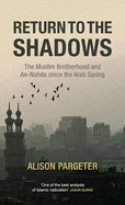Return to the Shadows: The Muslim Brotherhood and an-Nahda Since the Arab Spring