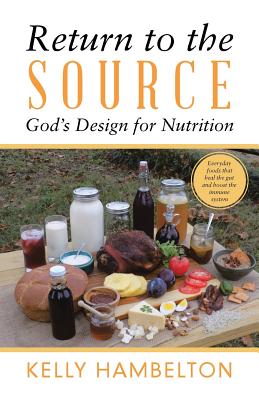 Return to the Source: God'S Design for Nutrition - Hambelton, Kelly