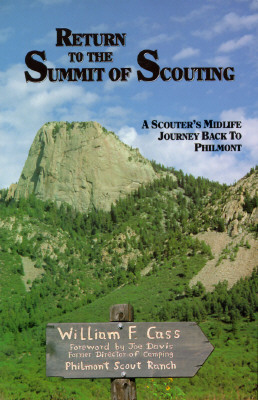 Return to the Summit of Scouting: A Mid-Life Journey Back to Philmont - Cass, William