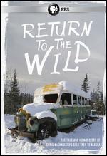 Return to the Wild: The Chris McCandless Story - 