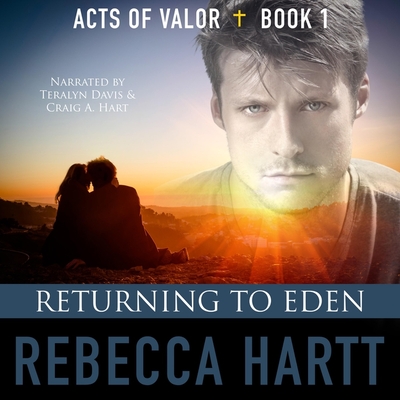 Returning to Eden - Hartt, Rebecca, and Davis, Teralyn (Read by), and Hart, Craig a (Read by)