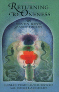 Returning to Oneness: The Seven Keys of Ascension