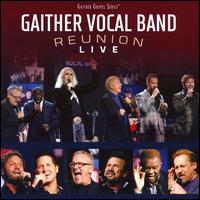 Reunion: A Live Concert - Gaither Vocal Band