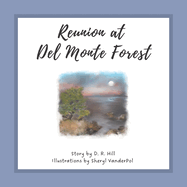 Reunion at Del Monte Forest