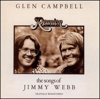 Reunion: The Songs of Jimmy Webb [Bonus Track] - Glen Campbell