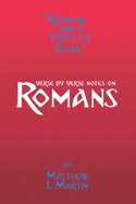 Reunited and It Feels So Good: verse by verse notes on Romans