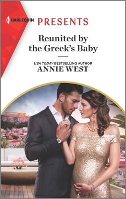 Reunited by the Greek's Baby - West, Annie