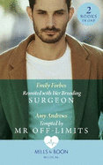 Reunited With Her Brooding Surgeon: Reunited with Her Brooding Surgeon (Nurses in the City) / Tempted by Mr off-Limits (Nurses in the City)