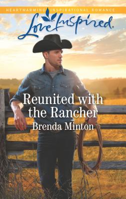 Reunited with the Rancher - Minton, Brenda