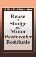 Reuse of sludge and minor wastewater residuals