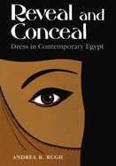 Reveal and conceal : dress in contemporary Egypt.
