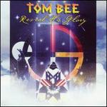 Reveal His Glory - Tom Bee