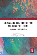 Revealing the History of Ancient Palestine: Changing Perspectives 8