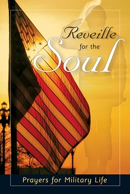 Reveille for the Soul: Prayers for Military Life - Fenelon, Marge (Editor)