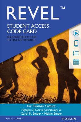 Revel for Human Culture: Highlights of Cultural Anthropology -- Access Card - Ember, Carol, and Ember, Melvin