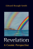 Revelation: A Cosmic Perspective