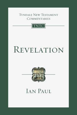 Revelation: An Introduction and Commentary - Paul, Ian, and Schnabel, Eckhard J, and Perrin, Nicholas (Consultant editor)