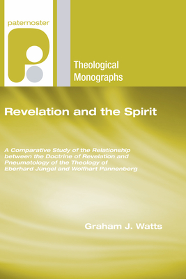 Revelation and the Spirit - Watts, Graham J