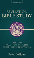 Revelation Bible Study: Discover Practical Insights from John's Epic Vision