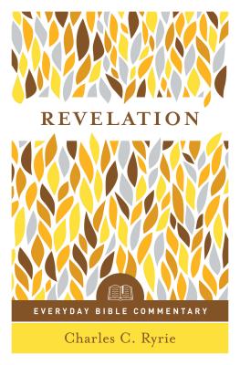 Revelation (Everyday Bible Commentary Series) - Ryrie, Charles C