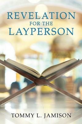 REVELATION for the LAYPERSON - Jamison, Tommy L