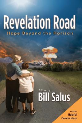Revelation Road: Hope Beyond the Horizon - Salus, Bill