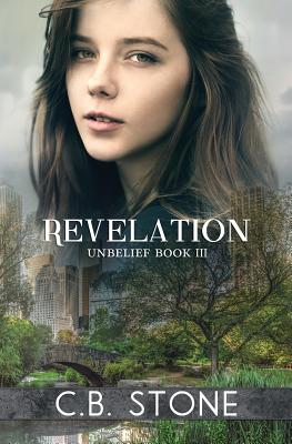Revelation: Unbelief Book III - Stone, C B