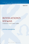 Revelation's Hymns: Commentary on the Cosmic Conflict