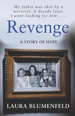 Revenge: A Story of Hope - Blumenfeld, Laura