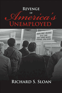 Revenge of America's Unemployed: Volume 1