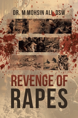 Revenge of Rapes - Ali, Dsw M Mohsin, Dr.