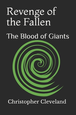 Revenge of the Fallen: The Blood of Giants - Cleveland, Christopher