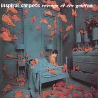 Revenge of the Goldfish - Inspiral Carpets