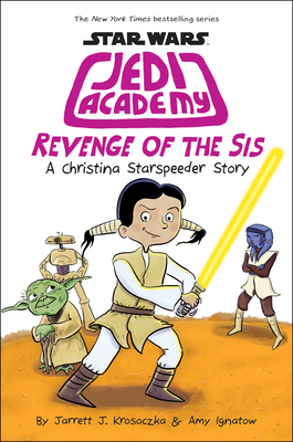 Revenge of the Sis (Star Wars: Jedi Academy #7): Volume 7 - Ignatow, Amy