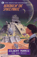 Revenge of the Space Pirate - Morris, Gilbert, and Meeks, Joseph, and Meeks, Dan