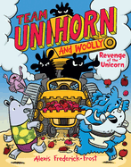 Revenge Of The Unicorn: Team Unihorn And Woolly #2