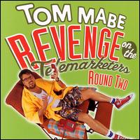 Revenge on the Telemarketers: Round Two - Tom Mabe