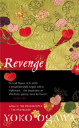 Revenge - Ogawa, Yoko, and Snyder, Stephen (Translated by)