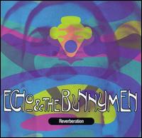 Reverberation - Echo & the Bunnymen