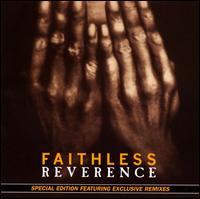 Reverence [UK Bonus Tracks] - Faithless
