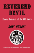 Reverend Devil: Master Criminal of the Old South