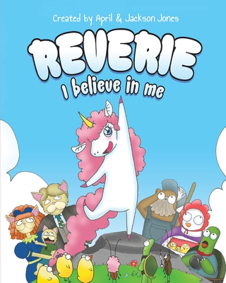 Reverie: I Believe In Me - Jones, April, and Jones, Jackson