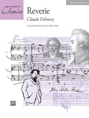 Reverie: Sheet - Debussy, Claude (Composer), and Small, Allan (Composer)