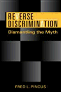 Reverse Discrimination: Dismantling the Myth